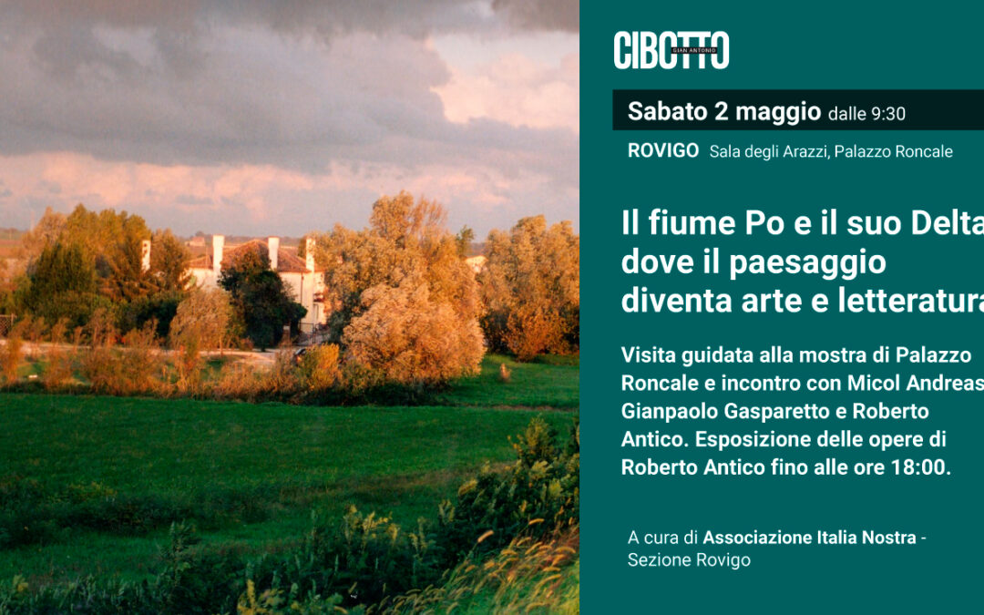 Il fiume Po e il suo Delta, dove il paesaggio diventa arte e letteratura