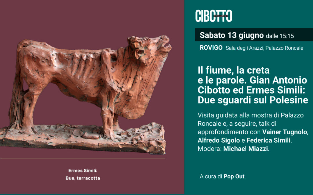 Il fiume, la creta e le parole. Gian Antonio Cibotto ed Ermes Simili: due sguardi sul Polesine